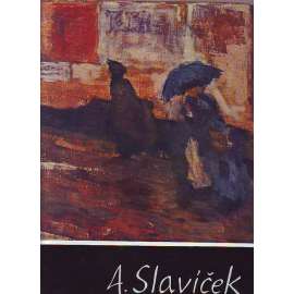 Antonín Slavíček (edice: České dějiny, sv. 32) [monografie, malířství, krajinomalba, impresionismus] HOL